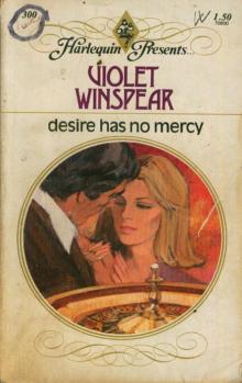 Desire Has No Mercy Desire Has No Mercy