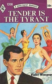 Tender Is The Tyrant Tender Is The Tyrant