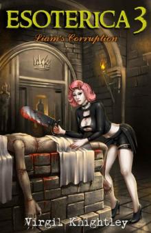 Esoterica 3: Liam's Corruption: A Lovecraftian harem dark fantasy novel (Esoterica Chronicles)