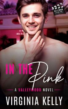 In The Pink: (Valleywood Series Book #23