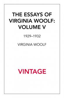 The Essays of Virginia Woolf, Volume 5