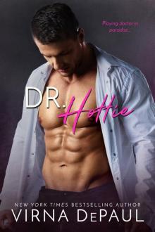 Dr. Hottie: Bad Boy Doctors Book 2 Dr. Hottie: Bad Boy Doctors Book 2