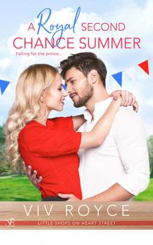A Royal Second Chance Summer A Royal Second Chance Summer