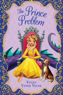 The Prince Problem The Prince Problem