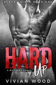 Hard Up: A Military Mafia Romance Hard Up: A Military Mafia Romance