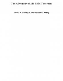 The Adventure of the Field Theorems