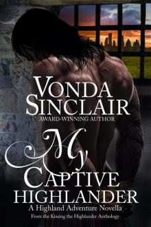 My Captive Highlander (Highland Adventure Book 7) My Captive Highlander (Highland Adventure Book 7)