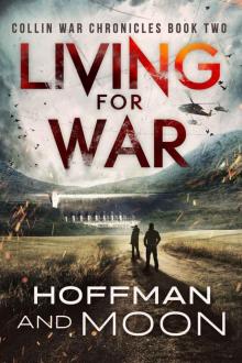 Living for War: The Collin War Chronicles