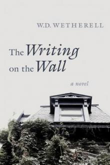 The Writing on the Wall: A Novel The Writing on the Wall: A Novel