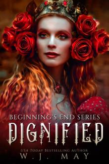 Dignified (Beginning's End Series, #11) Dignified (Beginning's End Series, #11)