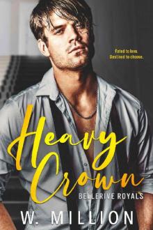 Heavy Crown (Bellerive Royals Book 3) Heavy Crown (Bellerive Royals Book 3)