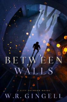 Between Walls (The City Between Book 6)