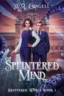 Splintered Mind (Shattered World Book 1)