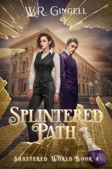 Splintered Path (Shattered World Book 4)