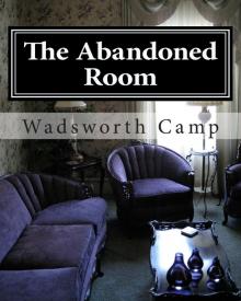The Abandoned Room:: A Mystery Story