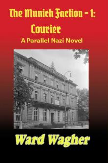 The Munich Faction - 1: Courier The Munich Faction - 1: Courier