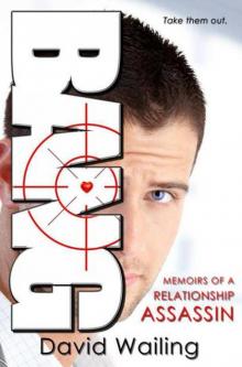 Bang: Memoirs of a Relationship Assassin