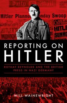 Reporting on Hitler Reporting on Hitler