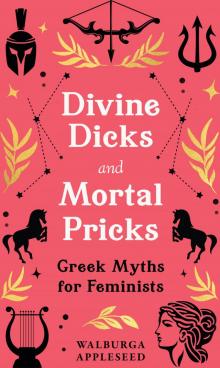 Divine Dicks and Mortal Pricks