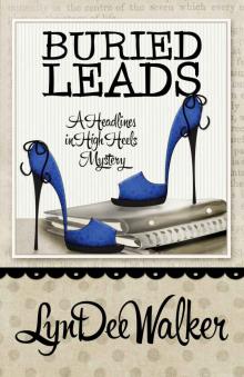 Buried Leads (A Headlines in High Heels Mystery) Buried Leads (A Headlines in High Heels Mystery)