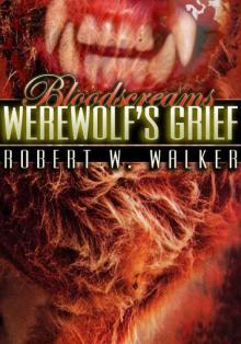 Werewolf's Grief (Bloodscreams #2) Werewolf's Grief (Bloodscreams #2)