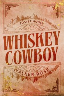 Whiskey Cowboy (Foster House)