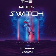 The Alien Switch