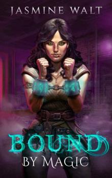 Bound by Magic: a New Adult Fantasy Novel (The Baine Chronicles Book 2)