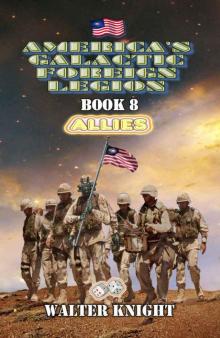 America's Galactic Foreign Legion - Book 8: Allies