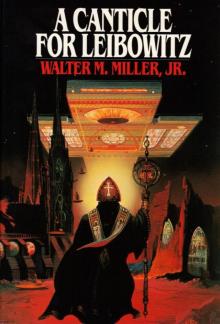 A Canticle for Leibowitz A Canticle for Leibowitz