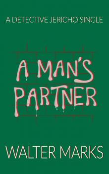 A Man's Partner: A Detective Jericho Single A Man's Partner: A Detective Jericho Single