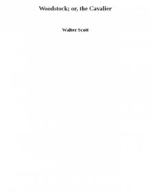 Woodstock; or, the Cavalier