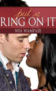 Put A Ring On It (Interracial Romance (Erotica)) Put A Ring On It (Interracial Romance (Erotica))