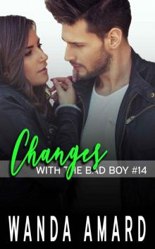Changes (With the Bad Boy Book 14) Changes (With the Bad Boy Book 14)
