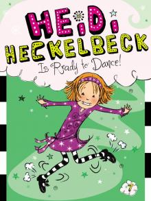 Heidi Heckelbeck Is Ready to Dance! Heidi Heckelbeck Is Ready to Dance!