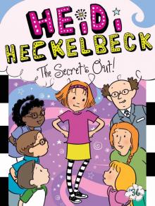 Heidi Heckelbeck the Secret's Out! Heidi Heckelbeck the Secret's Out!