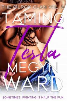 Taming Tesla: The Gilroy Clan vol. 6 Taming Tesla: The Gilroy Clan vol. 6