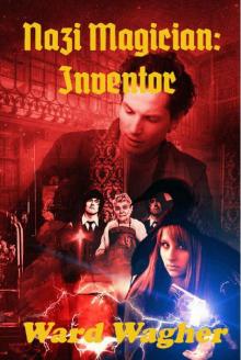 Nazi Magician: Inventor Nazi Magician: Inventor