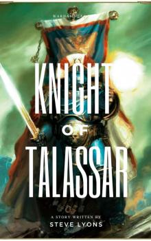 Knight of Talassar - Steve Lyons Knight of Talassar - Steve Lyons