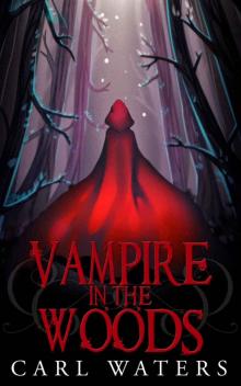 Vampire in the Woods (Merlin's Hoods Book 2) Vampire in the Woods (Merlin's Hoods Book 2)