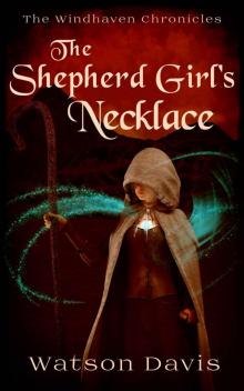 The Shepherd Girl's Necklace (The Windhaven Chronicles) The Shepherd Girl's Necklace (The Windhaven Chronicles)