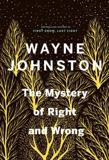 The Mystery of Right and Wrong The Mystery of Right and Wrong