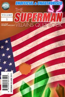 The Superman Villains Quiz Book The Superman Villains Quiz Book