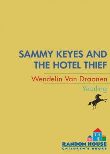 Sammy Keyes and the Hotel Thief Sammy Keyes and the Hotel Thief