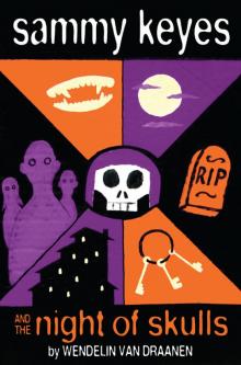 Sammy Keyes and the Night of Skulls Sammy Keyes and the Night of Skulls