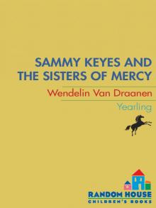 Sammy Keyes and the Sisters of Mercy Sammy Keyes and the Sisters of Mercy
