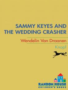Sammy Keyes and the Wedding Crasher Sammy Keyes and the Wedding Crasher