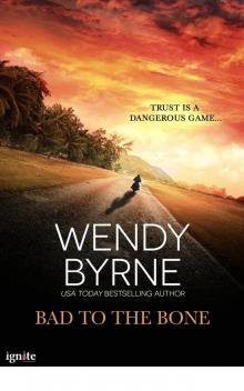 Bad to the Bone Bad to the Bone