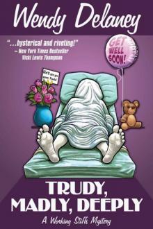 Wendy Delaney - Working Stiffs 01 - Trudy, Madly, Deeply