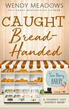 Caught Bread-Handed Caught Bread-Handed